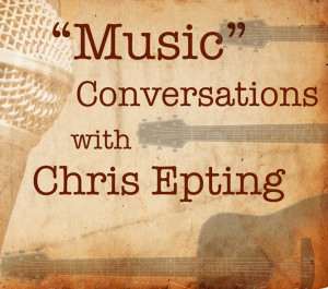 MUSIC; Chris Epting Radio Show