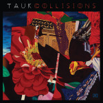 Collisions by Tauk